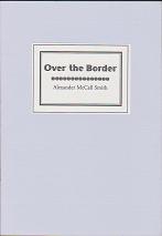 Over the Border by Alexander  McCall Smith
